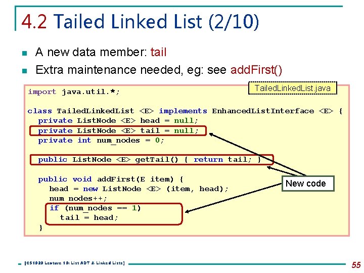 4. 2 Tailed Linked List (2/10) n n A new data member: tail Extra