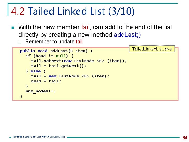 4. 2 Tailed Linked List (3/10) n With the new member tail, can add