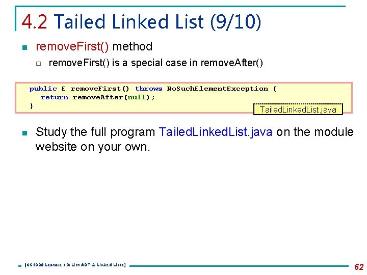 4. 2 Tailed Linked List (9/10) n remove. First() method q remove. First() is