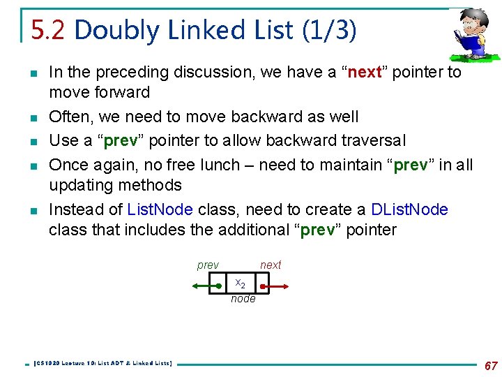5. 2 Doubly Linked List (1/3) n n n In the preceding discussion, we