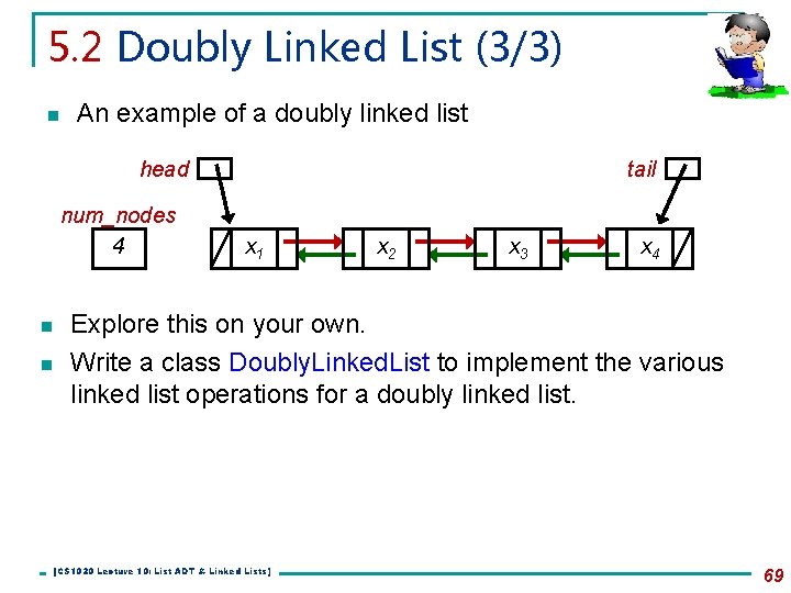 5. 2 Doubly Linked List (3/3) n An example of a doubly linked list