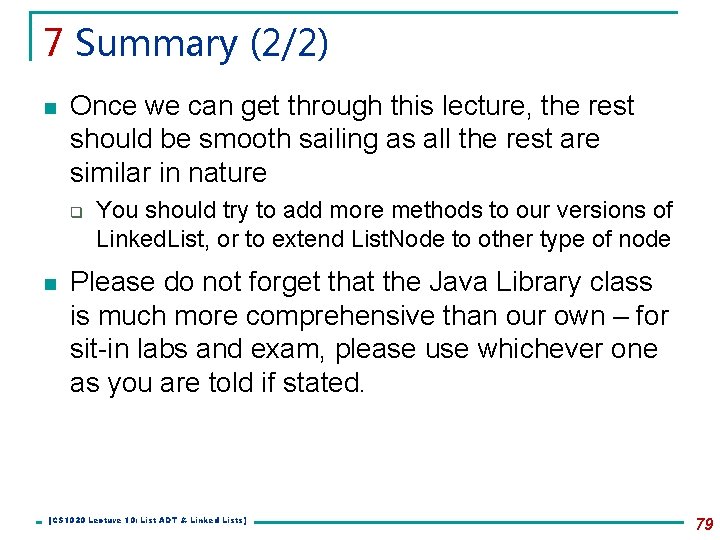 7 Summary (2/2) n Once we can get through this lecture, the rest should