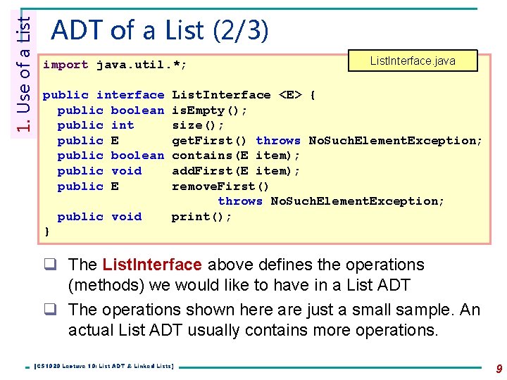 1. Use of a List ADT of a List (2/3) import java. util. *;