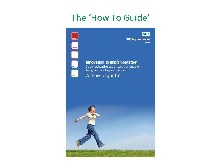 The ‘How To Guide’ 