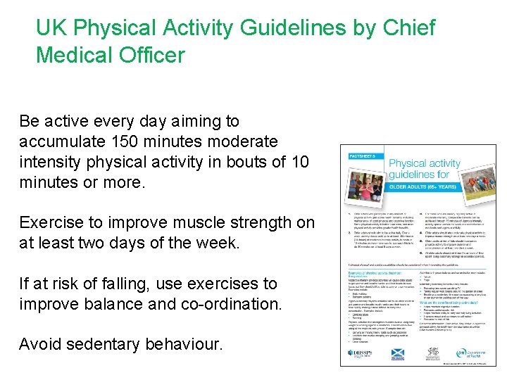 UK Physical Activity Guidelines by Chief Medical Officer Be active every day aiming to