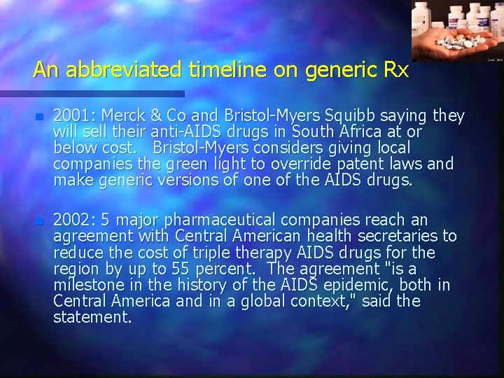 An abbreviated timeline on generic Rx n 2001: Merck & Co and Bristol-Myers Squibb