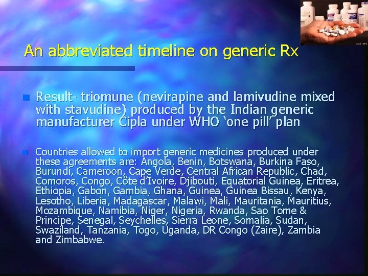 An abbreviated timeline on generic Rx n n Result- triomune (nevirapine and lamivudine mixed