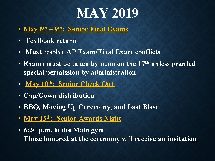MAY 2019 • May 6 th – 9 th: Senior Final Exams • Textbook