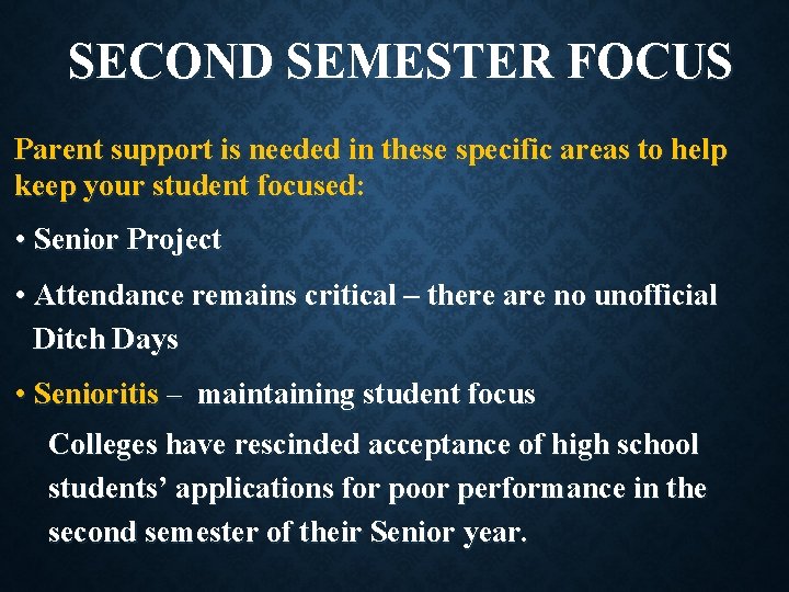 SECOND SEMESTER FOCUS Parent support is needed in these specific areas to help keep