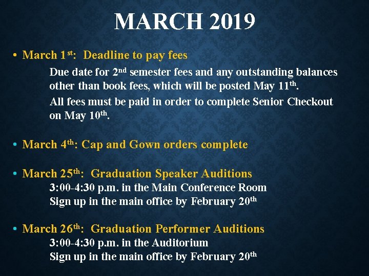 MARCH 2019 • March 1 st: Deadline to pay fees Due date for 2