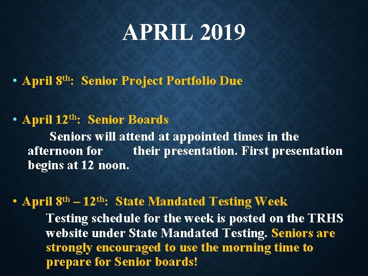 APRIL 2019 • April 8 th: Senior Project Portfolio Due • April 12 th: