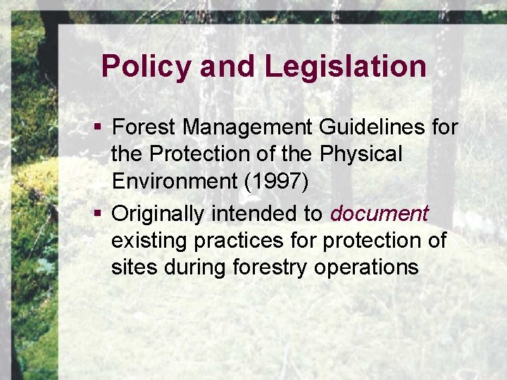Policy and Legislation § Forest Management Guidelines for the Protection of the Physical Environment