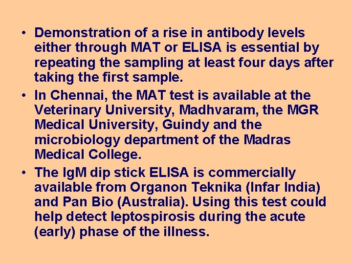  • Demonstration of a rise in antibody levels either through MAT or ELISA