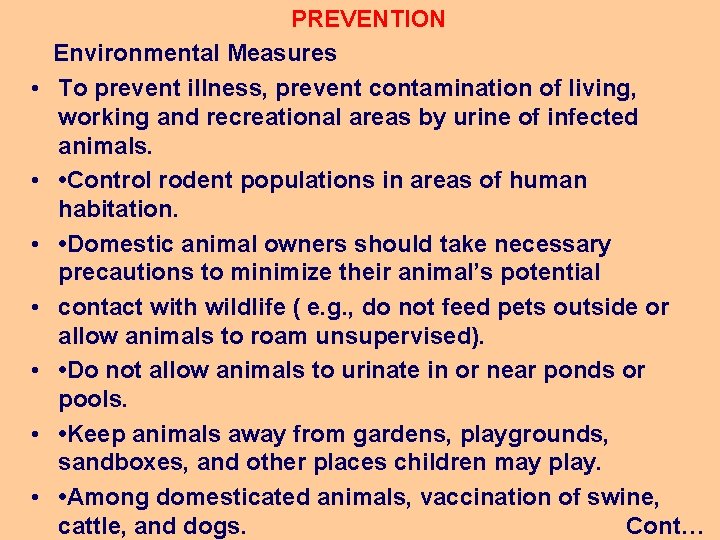 PREVENTION Environmental Measures • To prevent illness, prevent contamination of living, working and recreational