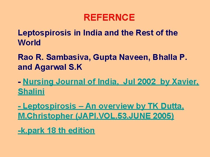 REFERNCE Leptospirosis in India and the Rest of the World Rao R. Sambasiva, Gupta
