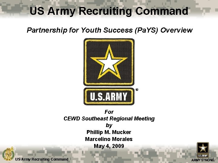 US Army Recruiting Command Partnership for Youth Success (Pa. YS) Overview For CEWD Southeast