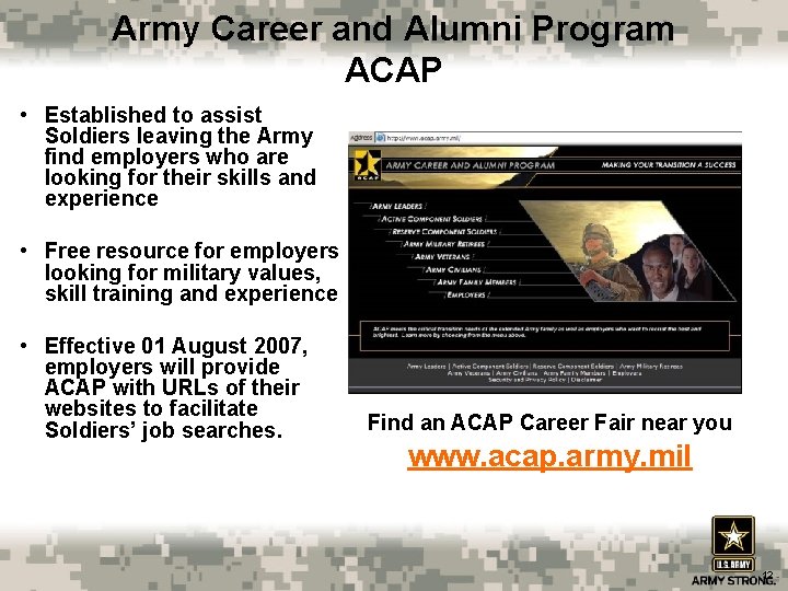 Army Career and Alumni Program ACAP • Established to assist Soldiers leaving the Army
