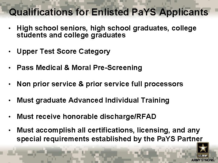 Qualifications for Enlisted Pa. YS Applicants • High school seniors, high school graduates, college