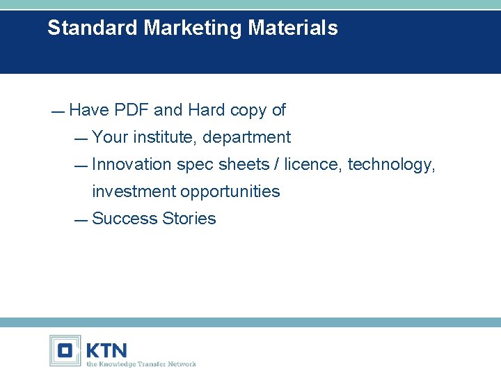 Standard Marketing Materials — Have PDF and Hard copy of — Your institute, department