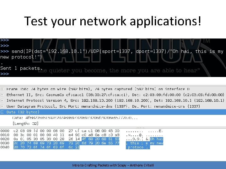 Test your network applications! Intro to Crafting Packets with Scapy – Anthony Critelli 