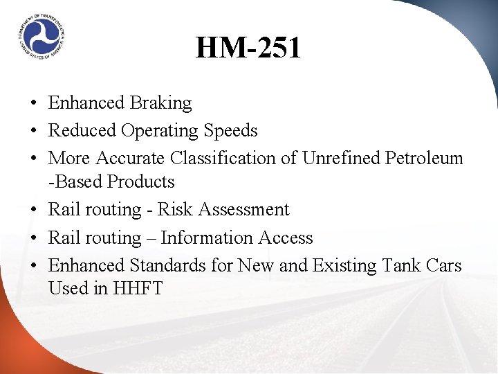 HM-251 • Enhanced Braking • Reduced Operating Speeds • More Accurate Classification of Unrefined