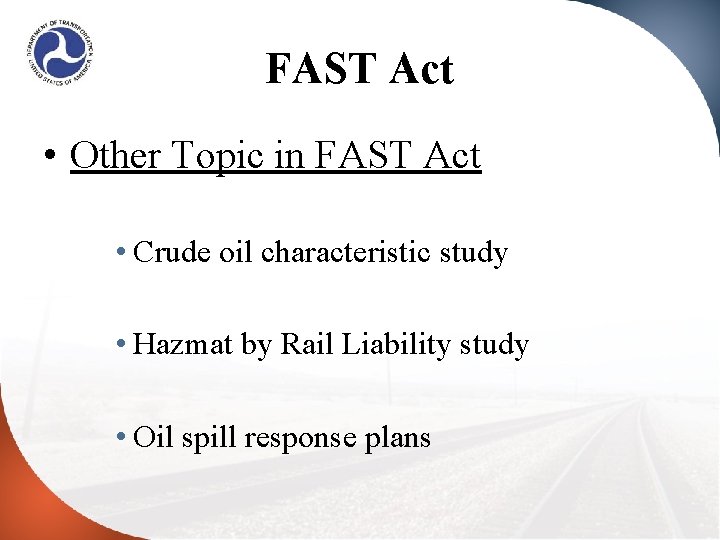 FAST Act • Other Topic in FAST Act • Crude oil characteristic study •