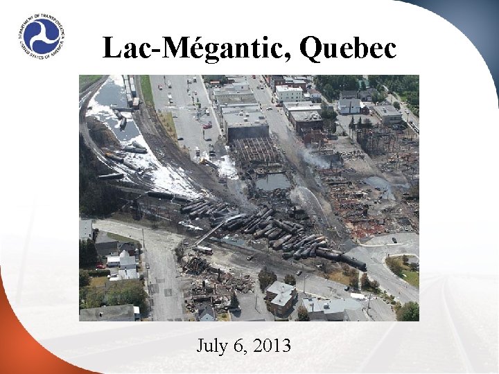 Lac-Mégantic, Quebec July 6, 2013 