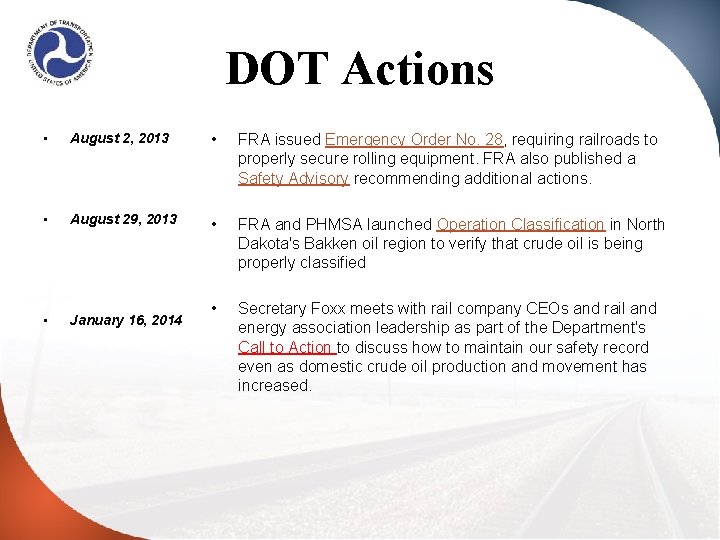 DOT Actions • August 2, 2013 • FRA issued Emergency Order No. 28, requiring