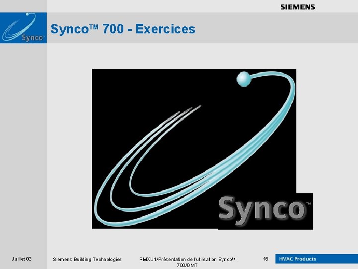 . . . . Synco. TM 700 - Exercices Juillet 03 Siemens Building Technologies