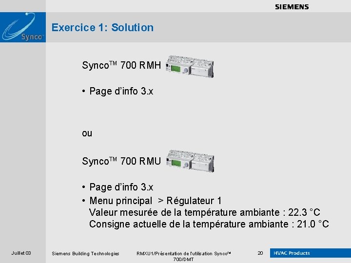 . . . . Exercice 1: Solution Synco. TM 700 RMH • Page d’info