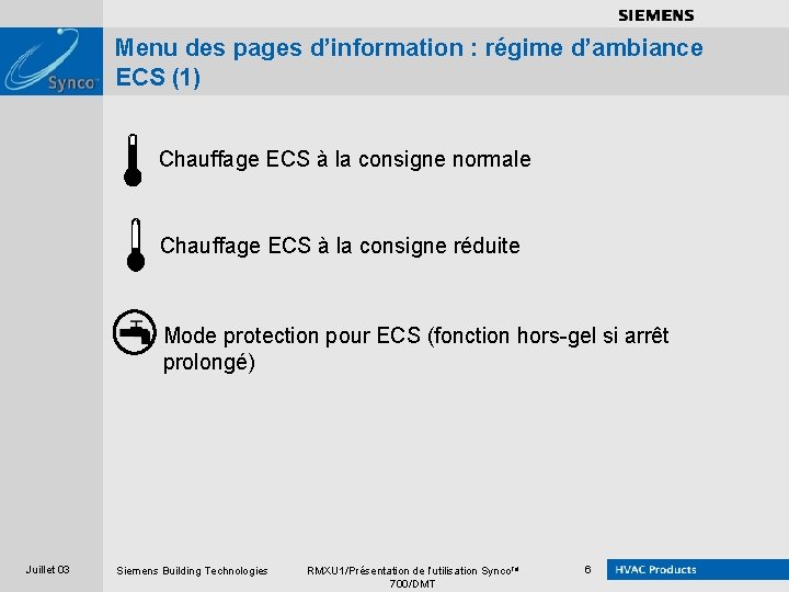 . . . . Menu des pages d’information : régime d’ambiance ECS (1) Chauffage