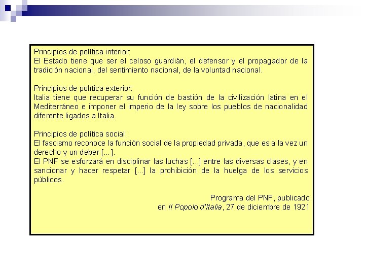 Principios de política interior: El Estado tiene que ser el celoso guardián, el defensor