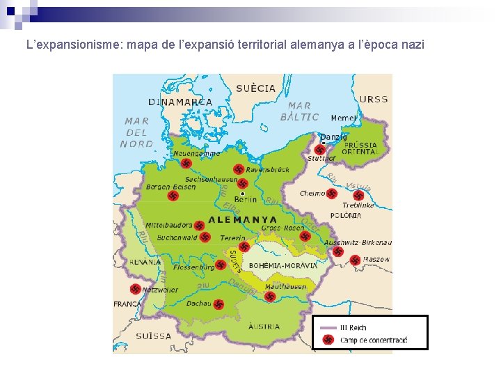 L’expansionisme: mapa de l’expansió territorial alemanya a l’època nazi 