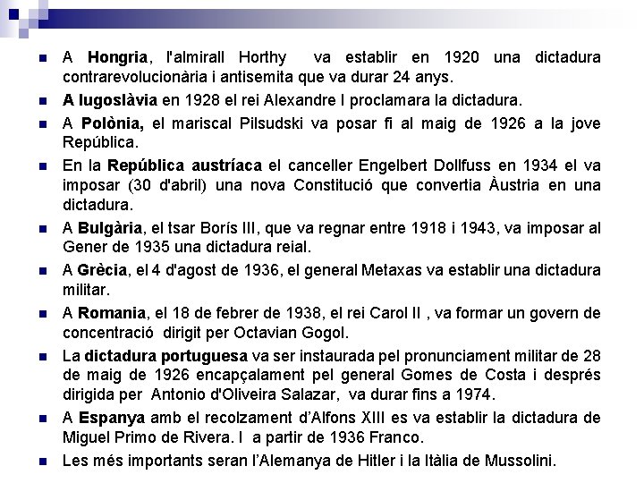  A Hongria, l'almirall Horthy va establir en 1920 una dictadura contrarevolucionària i antisemita