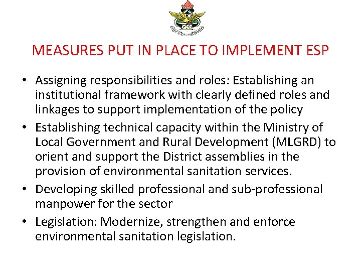 MEASURES PUT IN PLACE TO IMPLEMENT ESP • Assigning responsibilities and roles: Establishing an