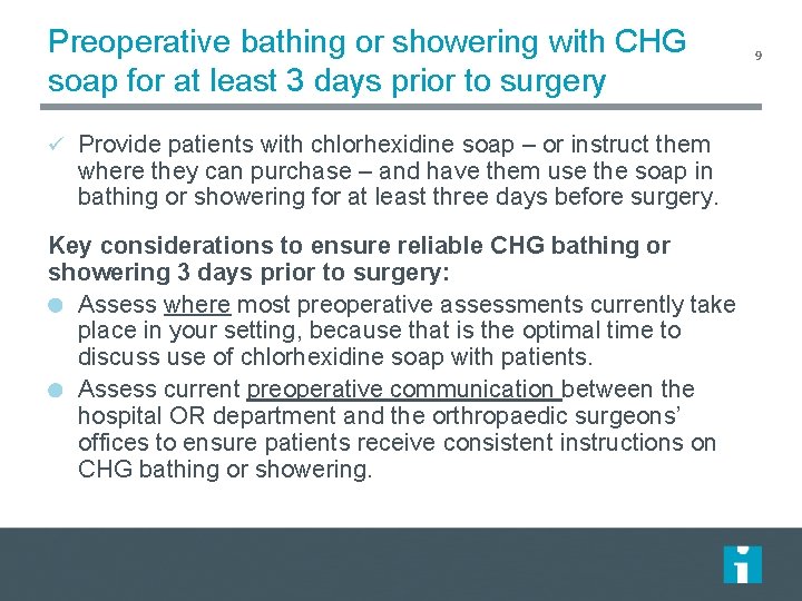 Preoperative bathing or showering with CHG soap for at least 3 days prior to