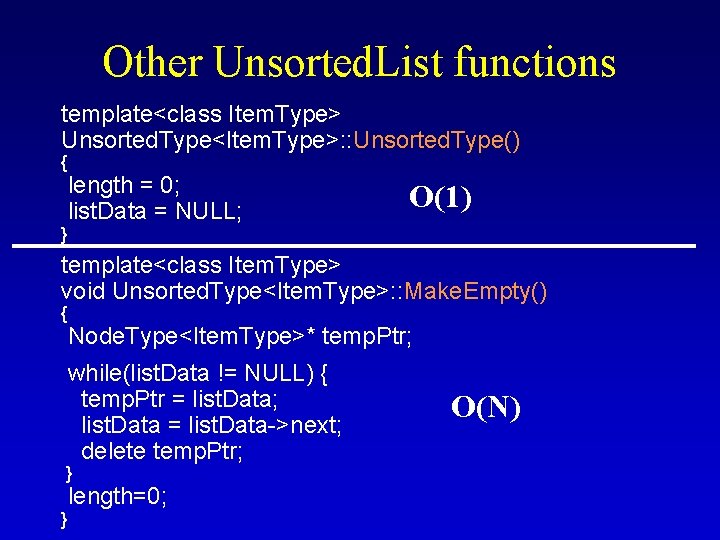 Other Unsorted. List functions template<class Item. Type> Unsorted. Type<Item. Type>: : Unsorted. Type() {