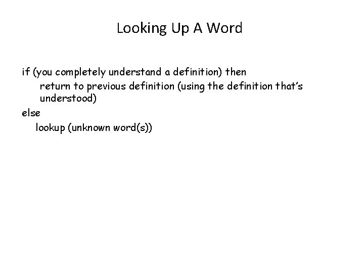 Looking Up A Word if (you completely understand a definition) then return to previous