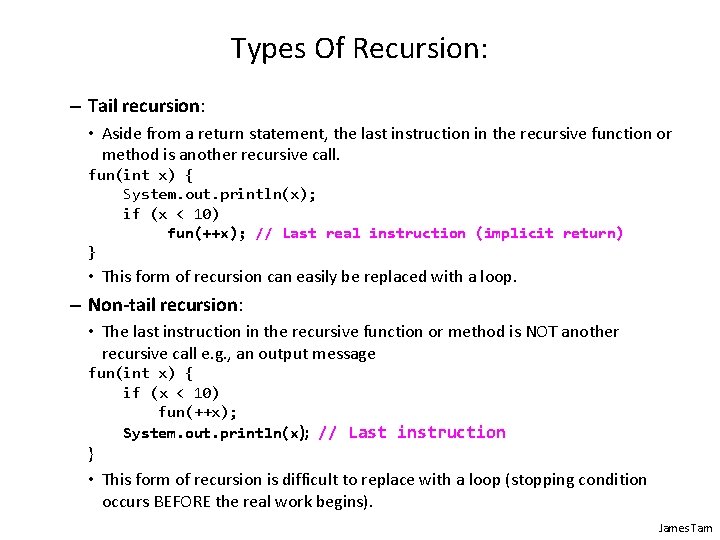 Types Of Recursion: – Tail recursion: • Aside from a return statement, the last