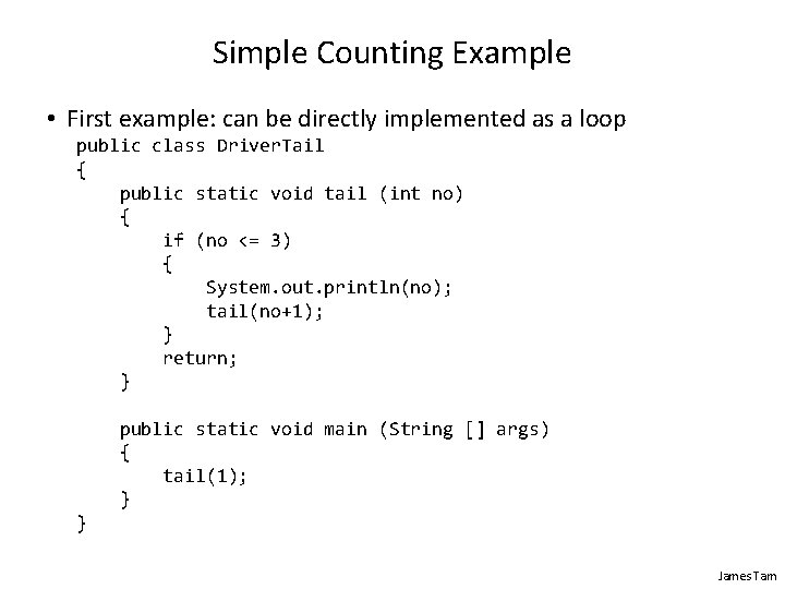 Simple Counting Example • First example: can be directly implemented as a loop public