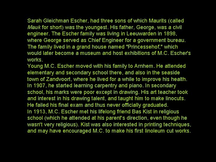 Sarah Gleichman Escher, had three sons of which Maurits (called Mauk for short) was