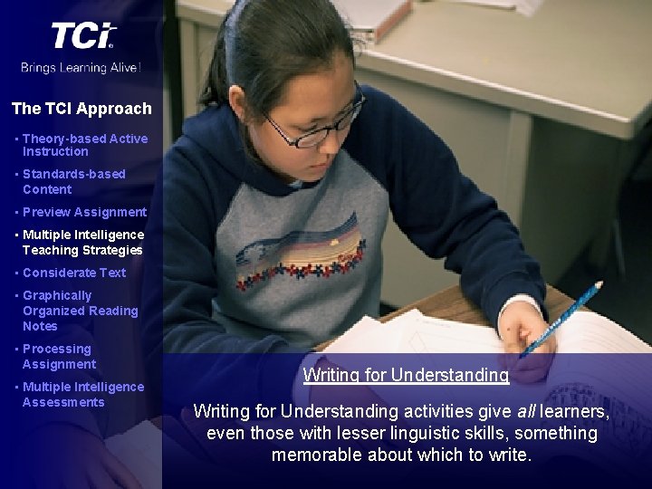 The TCI Approach • Theory-based Active Instruction • Standards-based Content • Preview Assignment •