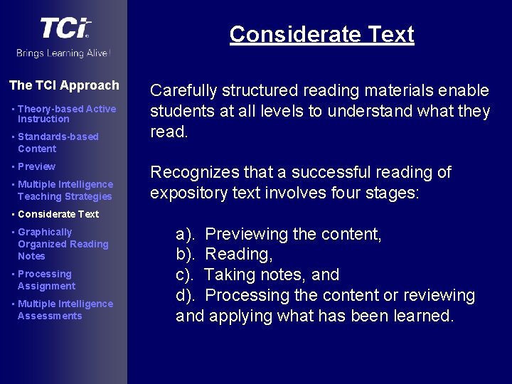 Considerate Text The TCI Approach • Theory-based Active Instruction • Standards-based Content • Preview