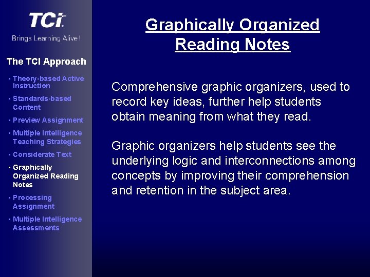 Graphically Organized Reading Notes The TCI Approach • Theory-based Active Instruction • Standards-based Content