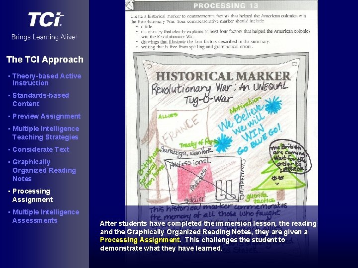 The TCI Approach • Theory-based Active Instruction • Standards-based Content • Preview Assignment •