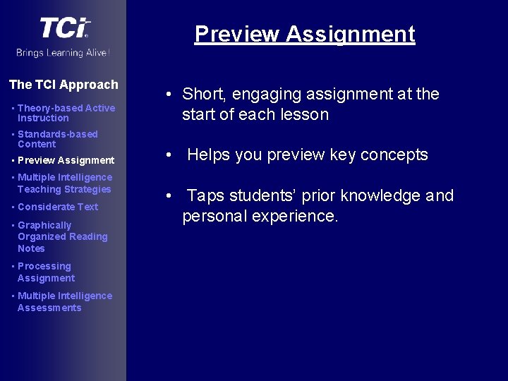 Preview Assignment The TCI Approach • Theory-based Active Instruction • Standards-based Content • Preview