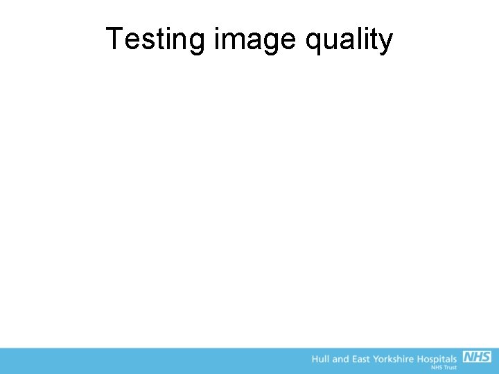 Testing image quality 