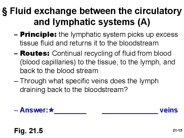 § Fluid exchange between the circulatory and lymphatic systems (A) – Principle: the lymphatic