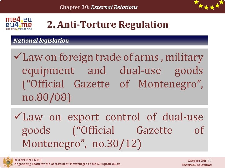 Chapter 30: External Relations 2. Anti-Torture Regulation National legislation üLaw on foreign trade of