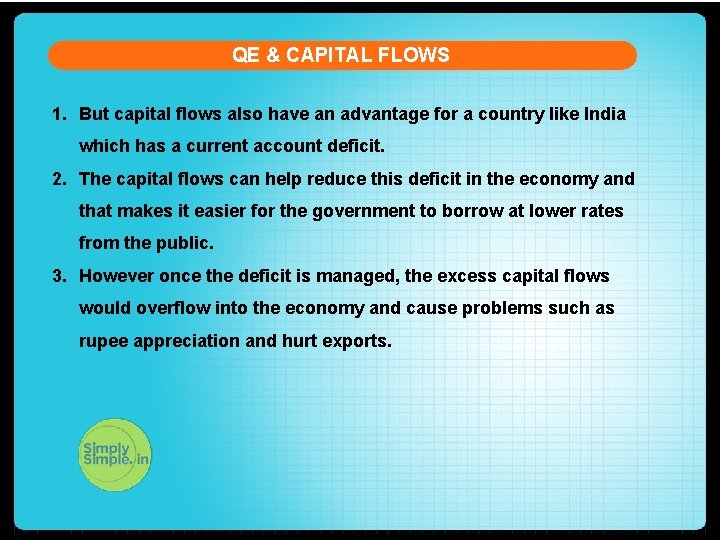 QE & CAPITAL FLOWS 1. But capital flows also have an advantage for a